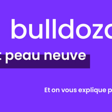Bulldozair fait peau neuve !